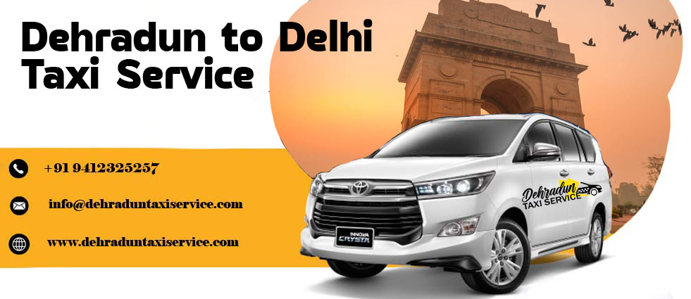Dehradun to Delhi Taxi Service dehradun-to-delh-taxi-service