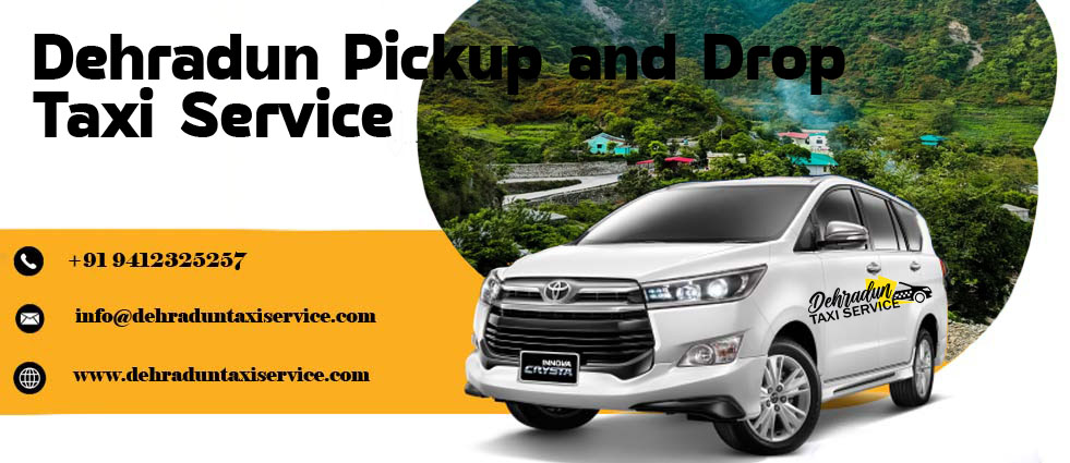 Dehradun Pickup and Drop Taxi Service dehradun-pickup-and-drop-taxi-service